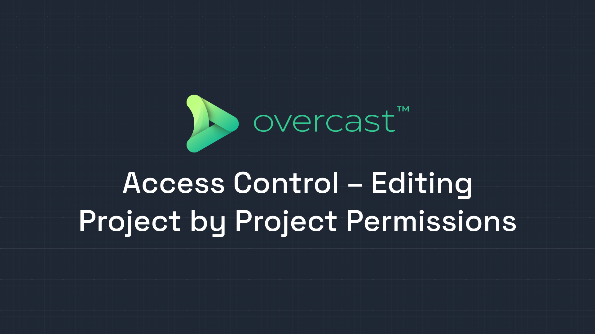 Access Control – Editing Project by Project Permissions