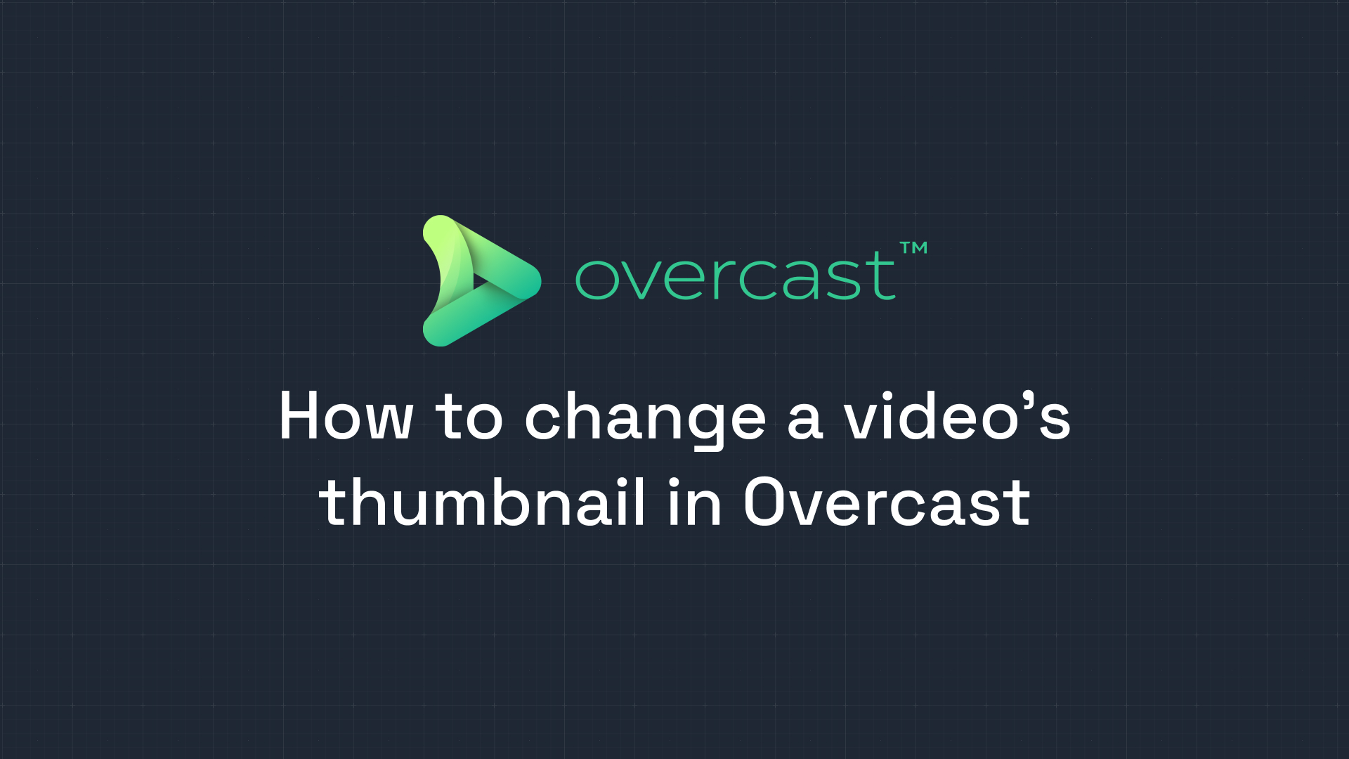 How to change a video’s thumbnail in Overcast
