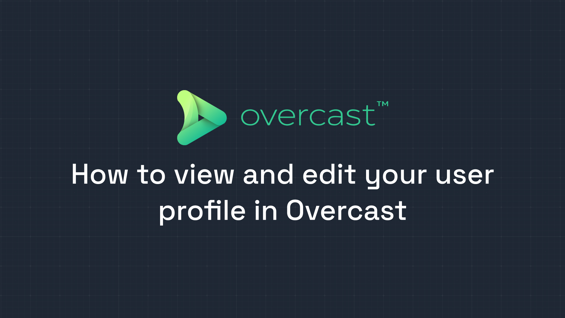 How to view and edit your user profile in Overcast